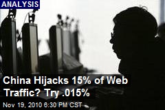 China Hijacks 15% of Web Traffic? Try .015%