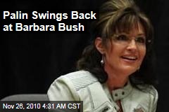 Sarah Palin On Barbara Bush: Americans Don't Want to Put Up with 'Bluebloods'