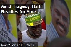 Amid Tragedy, Haiti Readies for Vote