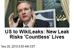 US to WikiLeaks: New Leak Risks 'Countless' Lives