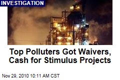 Top Polluters Got Waivers, Cash for Stimulus Projects