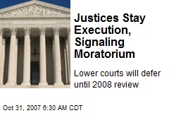 Justices Stay Execution, Signaling Moratorium