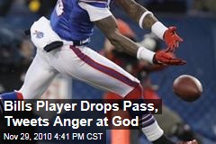 Bills Player Tweets Anger at God For Dropped Pass