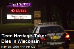Teen Hostage-Taker Dies in Wisconsin
