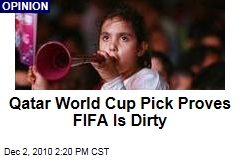 Qatar World Cup Pick Proves FIFA Is Dirty