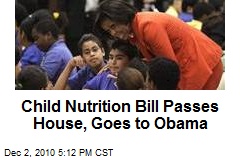 Child Nutrition Bill Passes House, Goes to Obama