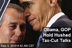 Obama, GOP Hold Hushed Tax-Cut Talks