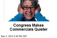 Congress Makes Commercials Quieter