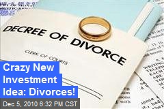 Divorce Considered Sound Investment By Firms