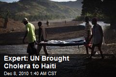 Expert: UN Brought Cholera to Haiti