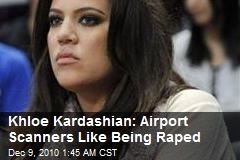 Kardashian: Airport Scanners Like Being Raped