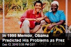 In 1995 Memoir, Obama Predicted His Problems as Prez