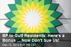 Bonuses Offered To Gulf Residents Who Don't Sue BP