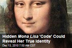 Hidden Mona Lisa 'Code' Could Reveal Her True Identity
