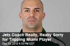 Jets Coach Really, Really Sorry for Tripping Miami Player