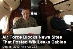 Air Force Block News Sites That Posted WikiLeaks Cables