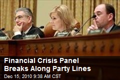 Financial Crisis Panel Breaks Along Party Lines