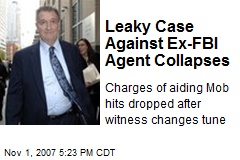 Leaky Case Against Ex-FBI Agent Collapses