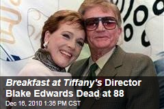 Breakfast at Tiffany's Director Blake Edwards Dead at 88
