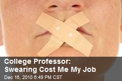 College Professor: Swearing Cost Me My Job