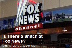 Who's the Snitch at Fox News?