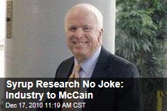 Maple Syrup Research No Joke: Industry to John McCain