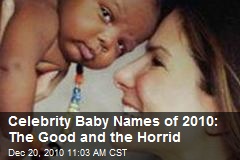 Celebrity Baby Names of 2010: The Good and the Horrid
