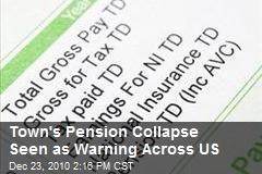 Town's Pension Collapse Seen as Warning Across US