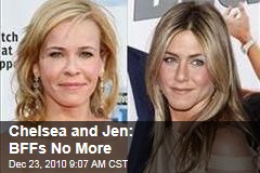 Chelsea and Jen: BFFs No More