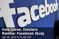 Kids Curse, Oldsters Ramble: Facebook Study