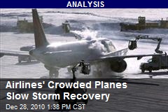 Airlines' Crowded Planes Slow Storm Recovery