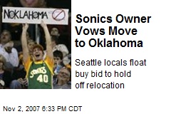 Sonics Owner Vows Move to Oklahoma