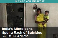 India's Microloans Spur a Rash of Suicides