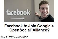 Facebook to Join Google's 'OpenSocial' Alliance?