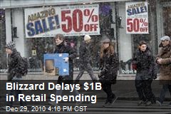 Blizzard Delays $1B in Retail Spending