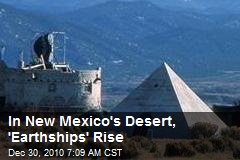 In New Mexico's Desert, 'Earthships' Rise