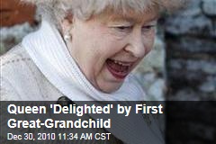 Queen 'Delighted' by First Great-Grandchild