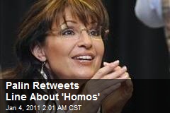 Palin Passes on Tweet About 'Homos'