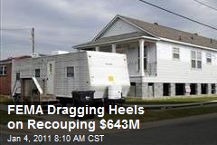 FEMA Dragging Heels on Recouping $643M