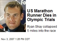 US Marathon Runner Dies in Olympic Trials