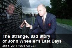 The Strange, Sad Story of John Wheeler's Last Days