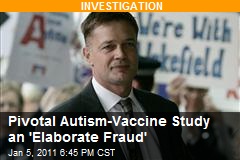 Autism-Vaccine Study an 'Elaborate Fraud'