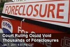 Court Ruling Could Void Thousands of Foreclosures