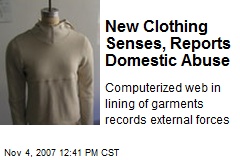 New Clothing Senses, Reports Domestic Abuse