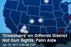 'Crosshairs' on Gifford District Not Gunsights: Palin Aide