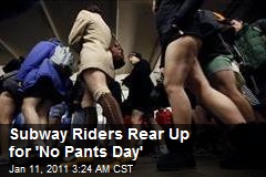 Subway Riders Rear Up for 'No Pants Day'