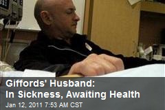 Giffords' Husband: In Sickness, Awaiting Health