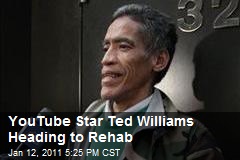 YouTube Star Ted Williams Heading to Rehab