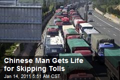 Chinese Man Gets Life for Skipping Tolls