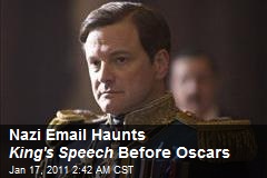 Nazi Email Haunts King's Speech Before Oscars